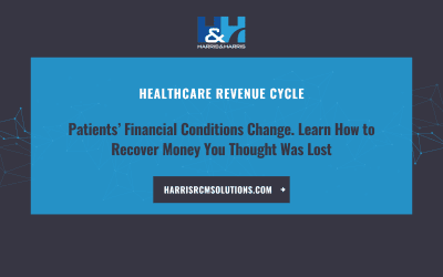 Patients’ Financial Conditions Change. Learn How to Recover Money You Thought Was Lost